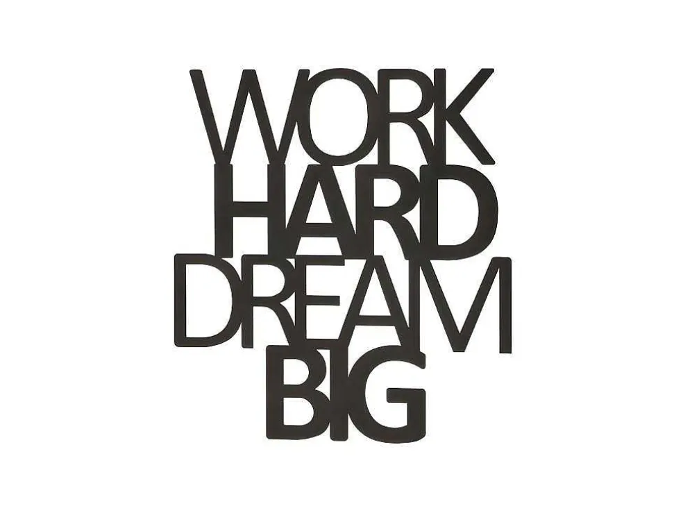 Metalen Decoratie Work Hard Dream Big 1, Zwart, 65X1,5X70 Cm, Epikasa